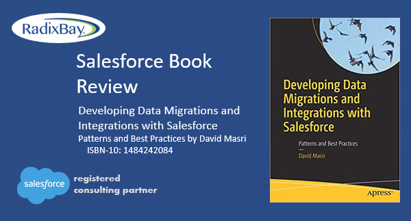 Book review : Developing Data Migrations and Integrations with Salesforce - Patterns and Best Practice (RadixBay)