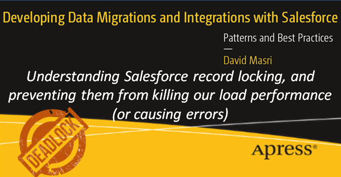 Understanding Salesforce record locking, and preventing them from killing our load performance (or causing errors)